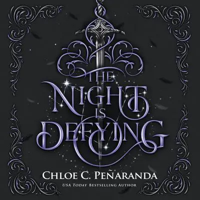 The Night Is Defying: A Nytefall Novel Audibook, by Chloe C. Peñaranda