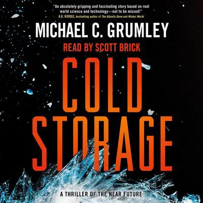 Cold Storage: A Thriller of the Near Future Audibook, by Michael C. Grumley