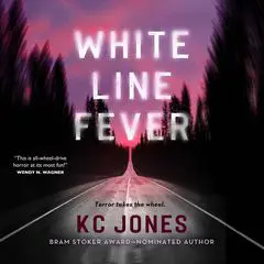 White Line Fever Audibook, by KC Jones