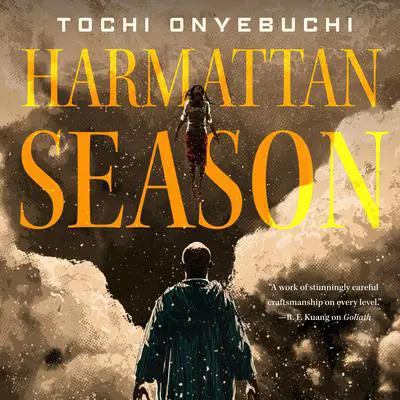 Harmattan Season: A Novel Audibook, by Tochi Onyebuchi