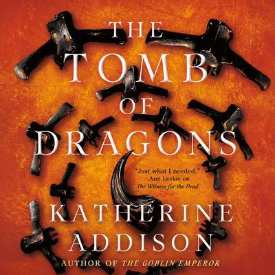 The Tomb of Dragons Audibook, by Katherine Addison