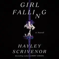 Girl Falling: A Novel Audibook, by Hayley Scrivenor