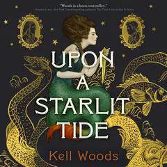 Upon a Starlit Tide Audibook, by Kell Woods