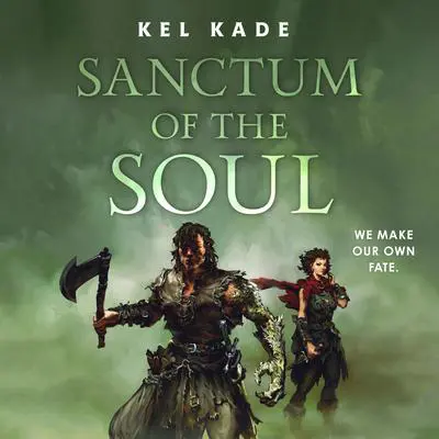 Sanctum of the Soul Audibook, by Kel Kade