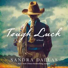 Tough Luck: A Novel Audibook, by Sandra Dallas