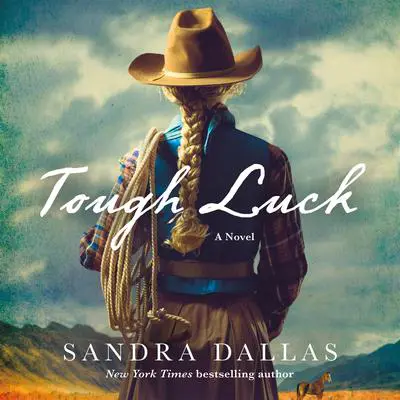 Tough Luck: A Novel Audibook, by Sandra Dallas