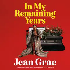 In My Remaining Years Audibook, by Jean Grae