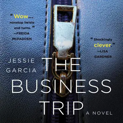 The Business Trip: A Novel Audibook, by Jessie Garcia