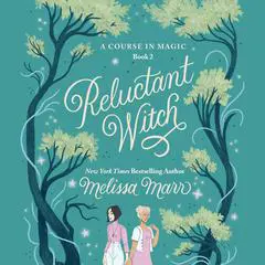 Reluctant Witch: A Course in Magic, Book 2 Audibook, by 