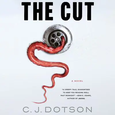 The Cut: A Novel Audibook, by C. J. Dotson