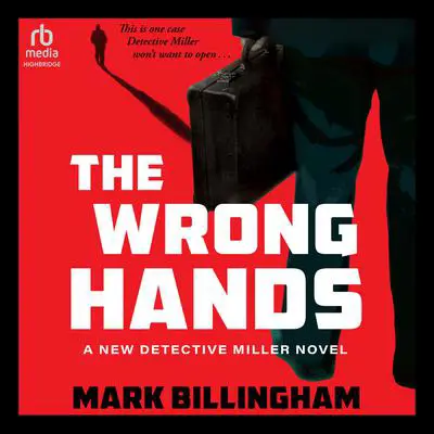 The Wrong Hands: A New Detective Miller Novel Audibook, by Mark Billingham