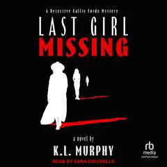 Last Girl Missing Audibook, by K. L. Murphy
