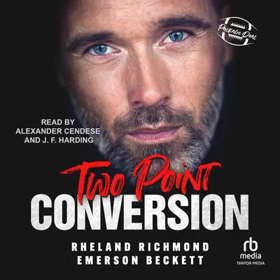 Two Point Conversion: An Unnecessary Roughness Christmas Novella Audibook, by Emerson Beckett