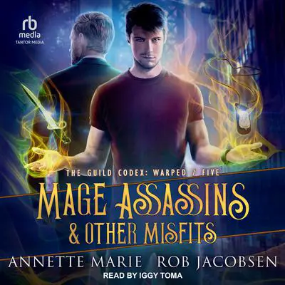 Mage Assassins & Other Misfits Audibook, by Annette Marie