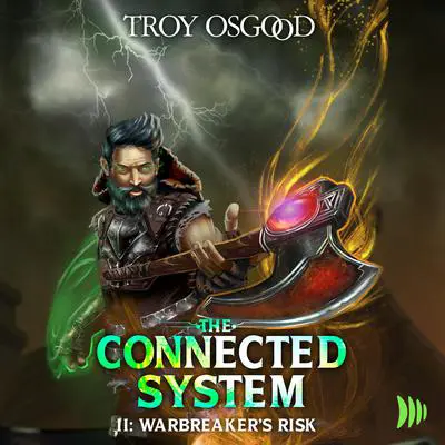 Warbreaker's Risk: A LitRPG Apocalypse Adventure: The Connected System Book 2 Audibook, by Troy Osgood