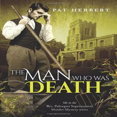 The Man Who Was Death Audibook, by Pat Herbert