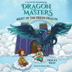 Night of the Dream Dragon: A Branches Book (Dragon Masters #28) Audibook, by 