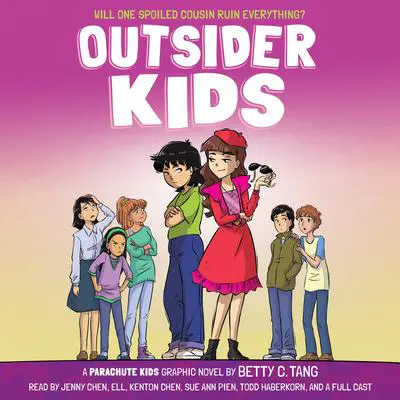 Outsider Kids: A Parachute Kids Graphic Novel (Parachute Kids #2) Audibook, by Betty C. Tang