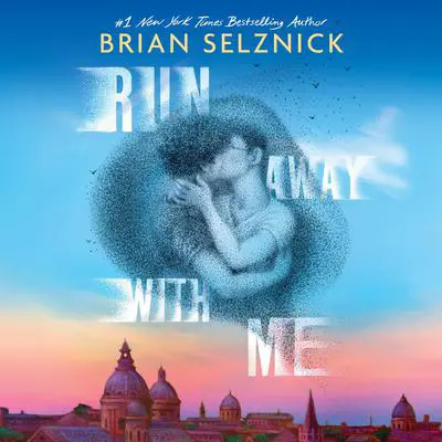 Run Away With Me Audibook, by Brian Selznick