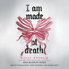 I Am Made of Death Audibook, by Kelly Andrew