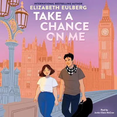 Take a Chance On Me Audibook, by Elizabeth Eulberg