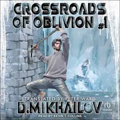 Crossroads of Oblivion #1 Audibook, by Dem Mikhailov