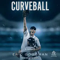 Curveball Audibook, by Eric Goodman