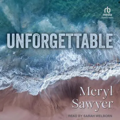 Unforgettable Audibook, by Meryl Sawyer