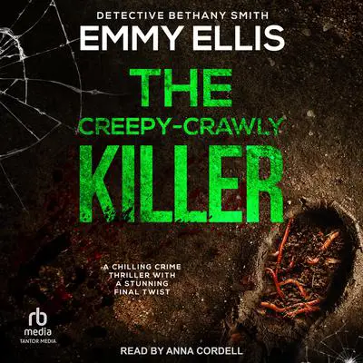 The Creepy-Crawly Killer Audibook, by Emmy Ellis
