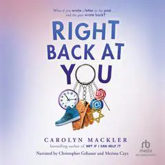 Right Back at You Audibook, by Carolyn Mackler