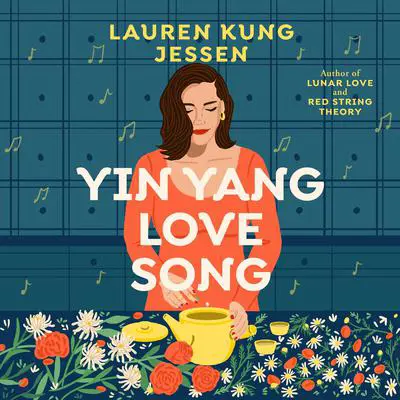 Yin Yang Love Song Audibook, by Lauren Kung Jessen