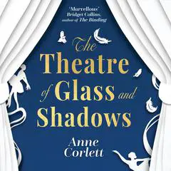 The Theatre of Glass and Shadows Audibook, by Anne Corlett