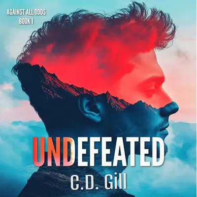 Undefeated: BWWM Clean Romantic Suspense Audibook, by C.D. Gill