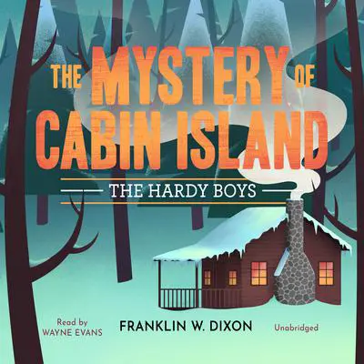 The Mystery of Cabin Island Audibook, by Franklin W. Dixon