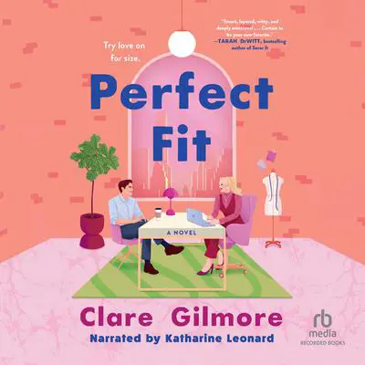 Perfect Fit Audibook, by Clare Gilmore