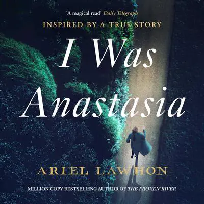 I Was Anastasia Audibook, by Ariel Lawhon