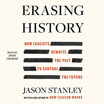 Erasing History Audibook, by Jason Stanley