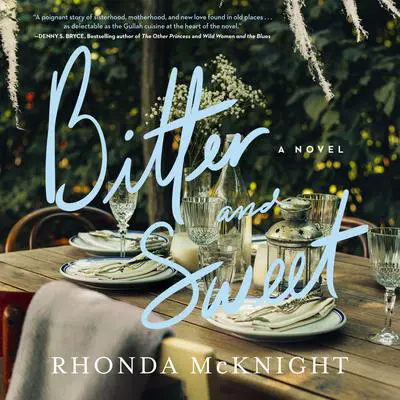 Bitter and Sweet: A Novel Audibook, by Rhonda McKnight