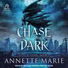 Chase the Dark Audibook, by Annette Marie