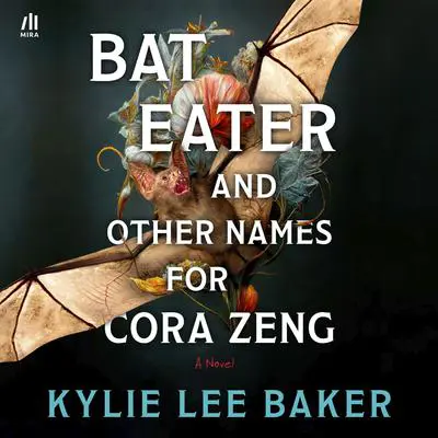Bat Eater and Other Names for Cora Zeng Audibook, by Kylie Lee Baker