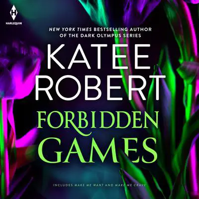 Forbidden Games Audibook, by Katee Robert