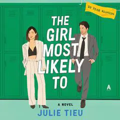 The Girl Most Likely To: A Novel Audibook, by Julie Tieu