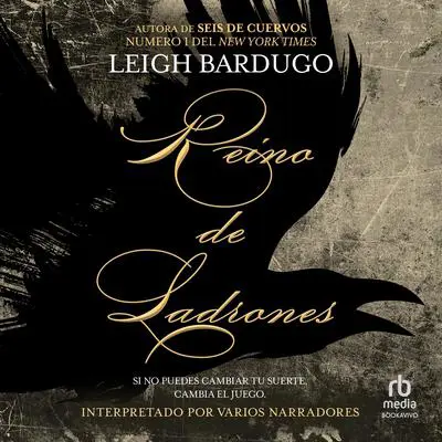 Reino de ladrones Audibook, by Leigh Bardugo