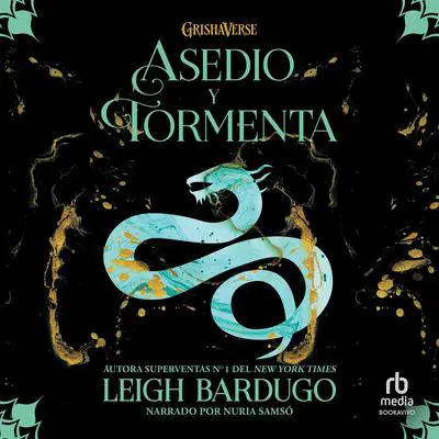 Asedio y tormenta Audibook, by Leigh Bardugo