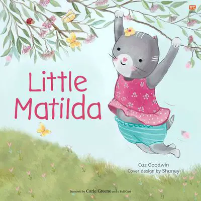 Little Matilda Audibook, by Caz Goodwin