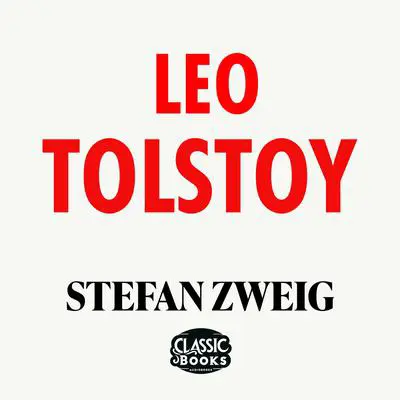 Leo Tolstoy Audibook, by Stefan Zweig