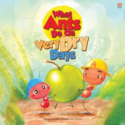 What Ants Do On Very Dry Days Audibook, by Sun Xueling