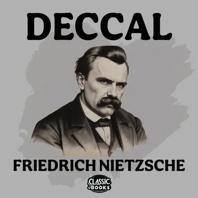 Deccal Audibook, by Friedrich Nietzsche