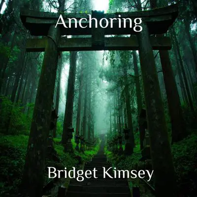 Anchoring Audibook, by Bridget Kimsey