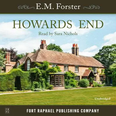 Howards End - Unabridged Audibook, by E. M. Forster